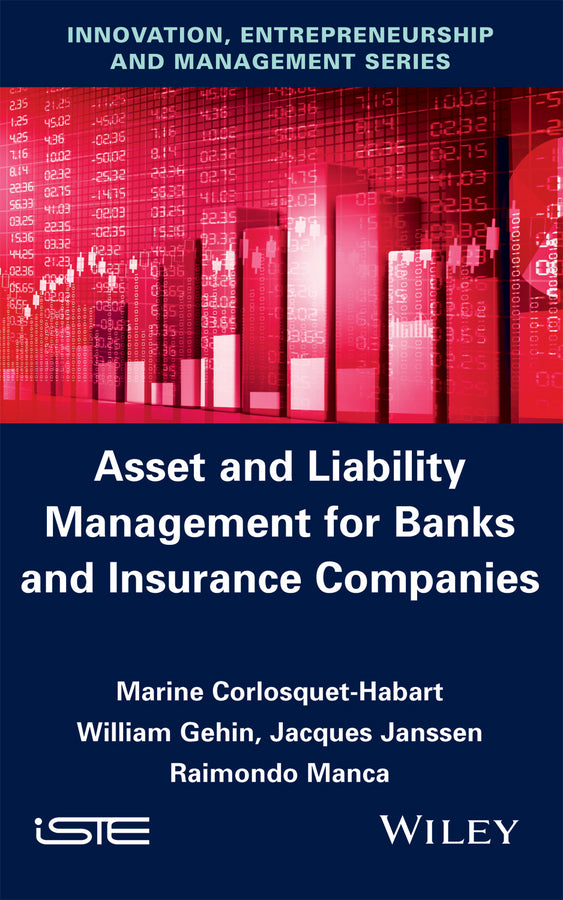 Asset and Liability Management for Banks and Insurance Companies (Hardback) 9781848218833