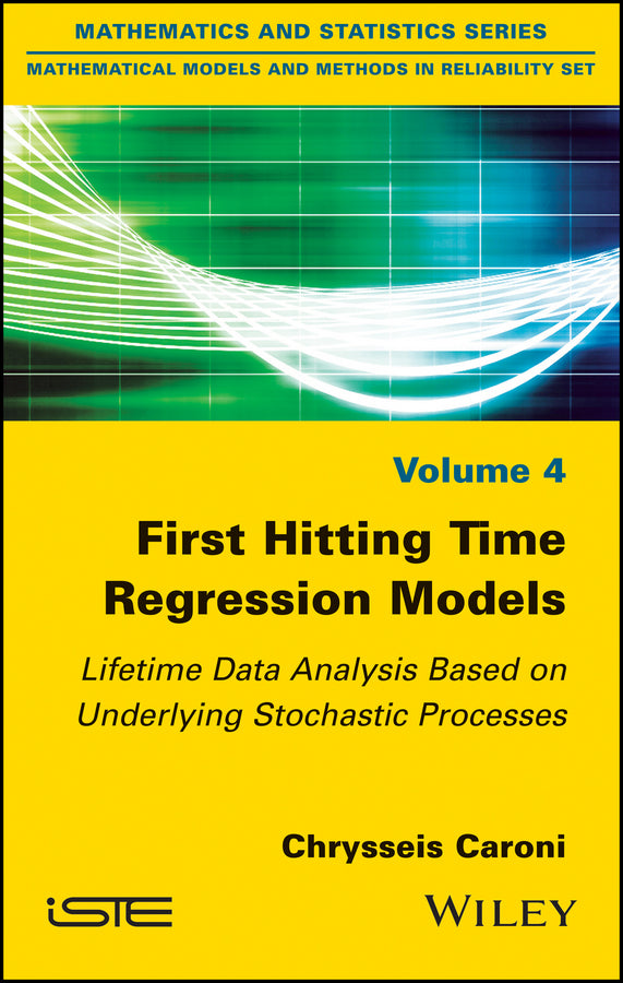 First Hitting Time Regression Models; Lifetime Data Analysis Based on Underlying Stochastic Processes (Hardback) 9781848218895
