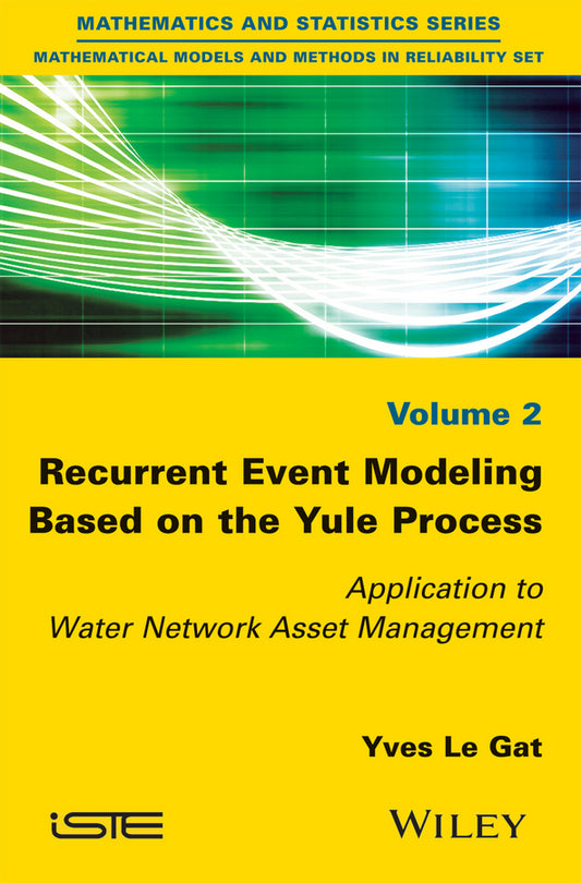 Recurrent Event Modeling Based on the Yule Process; Application to Water Network Asset Management (Paperback / softback) 9781848218918