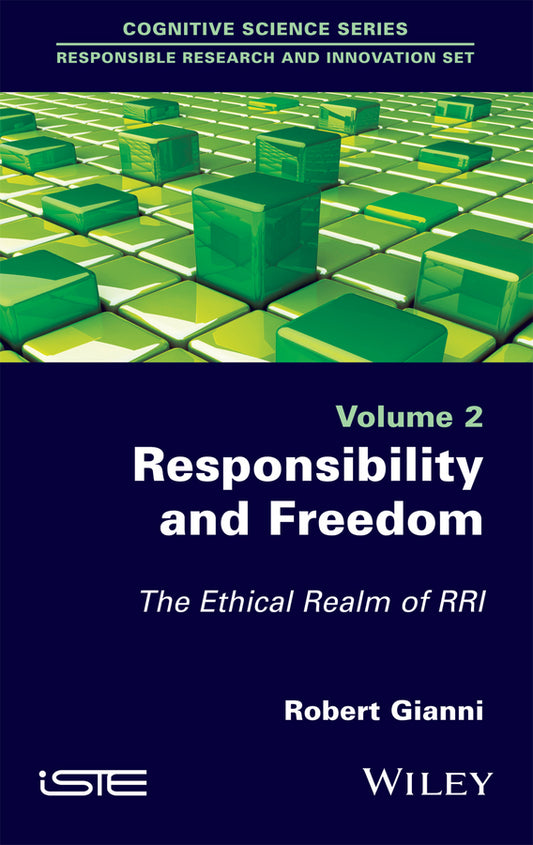 Responsibility and Freedom; The Ethical Realm of RRI (Hardback) 9781848218970