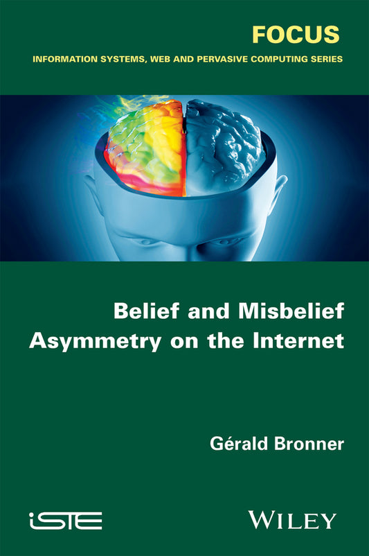 Belief and Misbelief Asymmetry on the Internet (Paperback / softback) 9781848219168