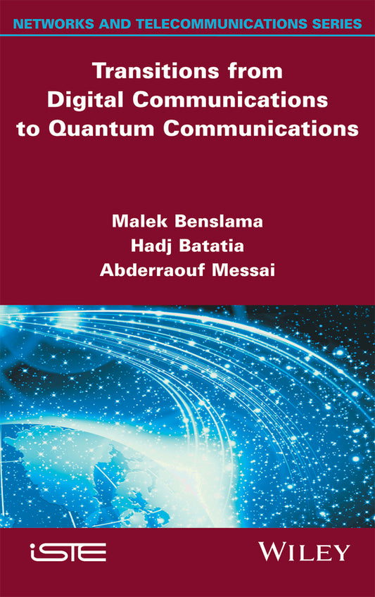 Transitions from Digital Communications to Quantum Communications; Concepts and Prospects (Hardback) 9781848219250
