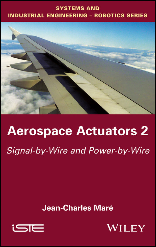 Aerospace Actuators 2; Signal-by-Wire and Power-by-Wire (Hardback) 9781848219427