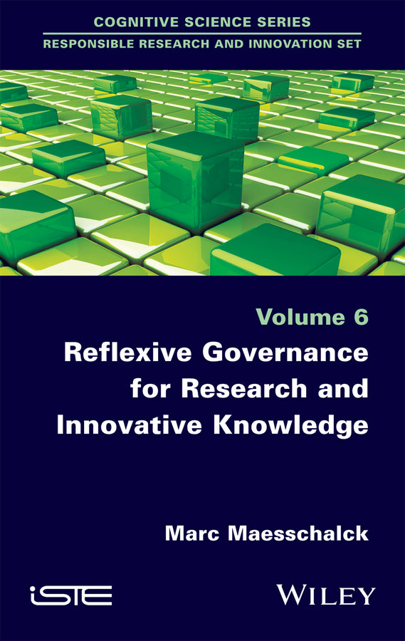 Reflexive Governance for Research and Innovative Knowledge (Hardback) 9781848219892