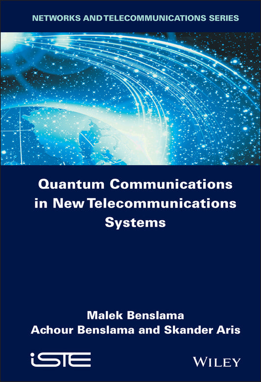 Quantum Communications in New Telecommunications Systems (Hardback) 9781848219908