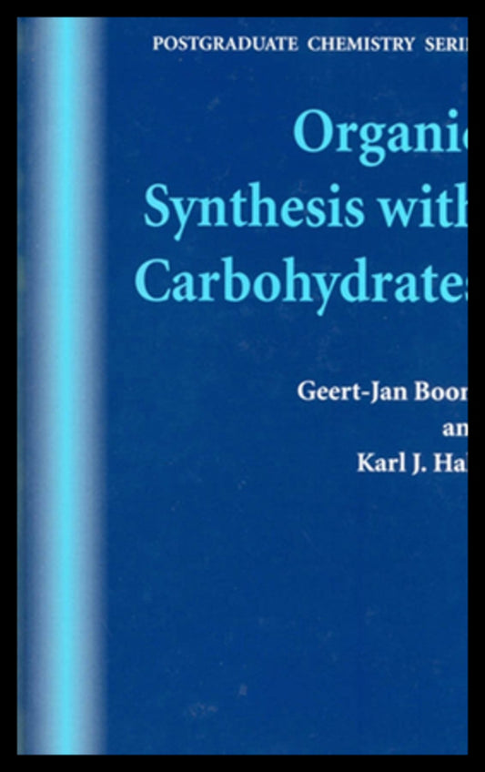 Organic Synthesis with Carbohydrates (Hardback) 9781850759133