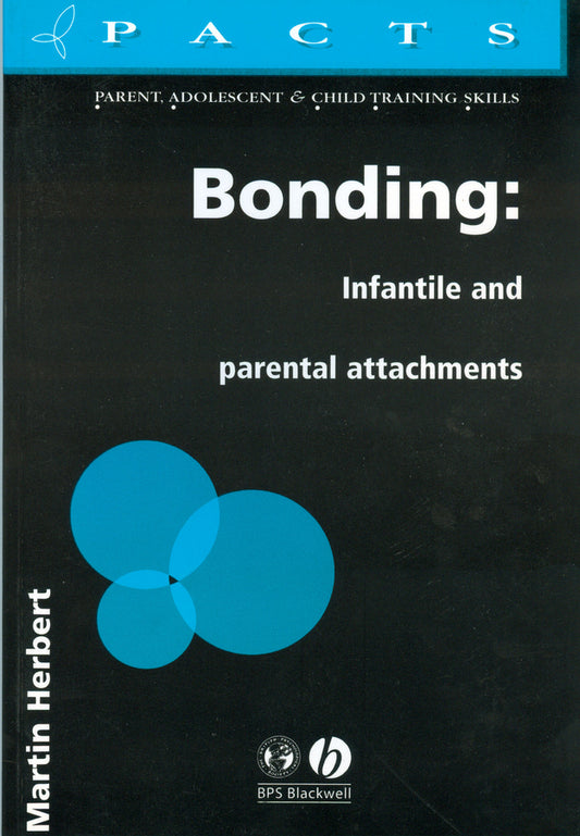 Bonding; Infantile and Parental Attachments (Paperback / softback) 9781854331960