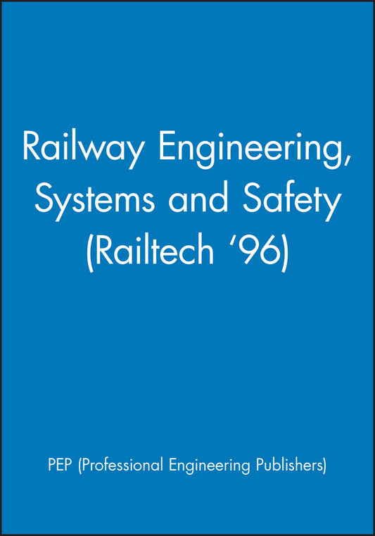 Railway Engineering, Systems and Safety (Railtech '96) (Hardback) 9781860580154