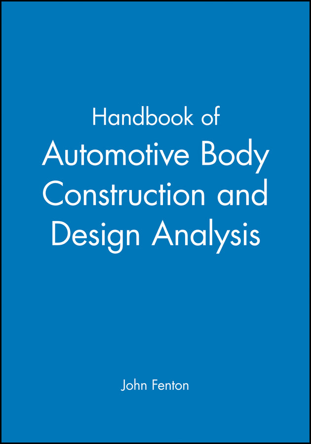 Handbook of Automotive Body Construction and Design Analysis (Hardback) 9781860580734