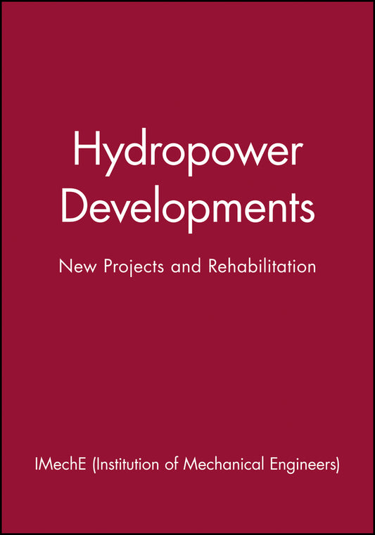 Hydropower Developments; New Projects and Rehabilitation (Hardback) 9781860583179