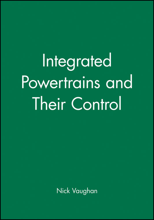 Integrated Powertrains and Their Control (Hardback) 9781860583346