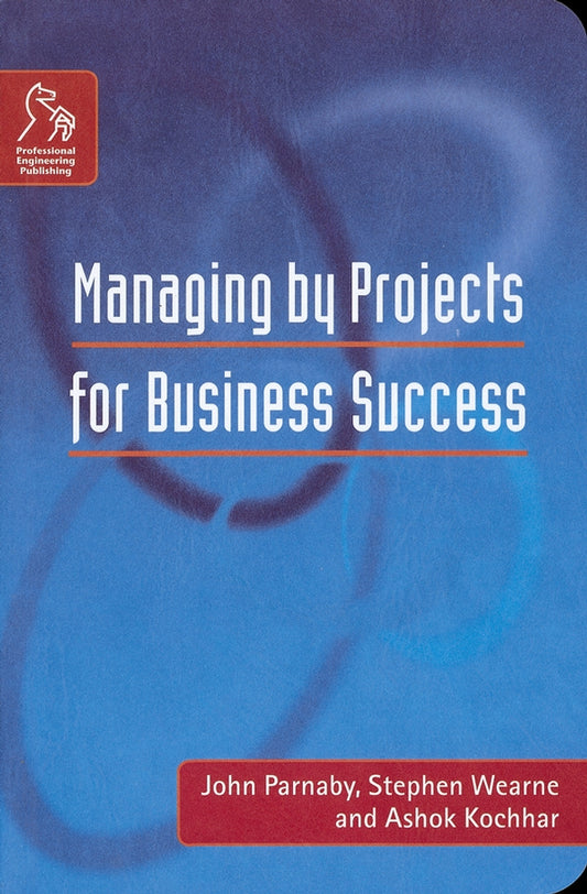 Managing by Projects for Business Success (Paperback / softback) 9781860583414