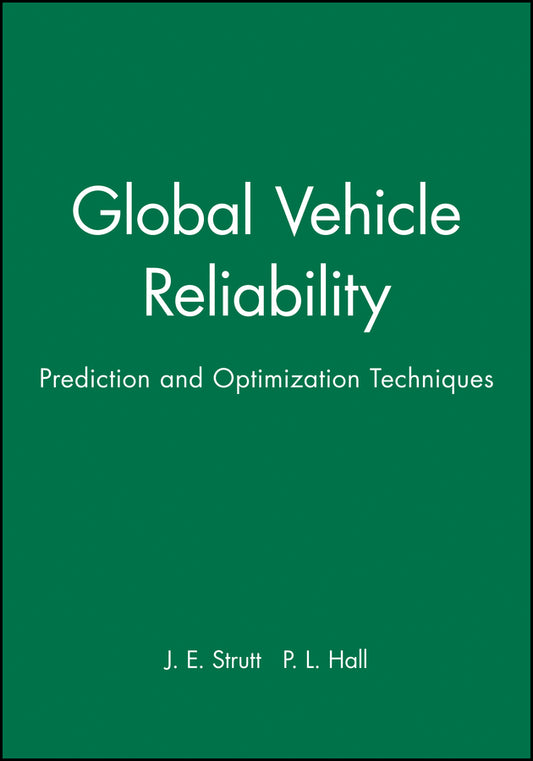 Global Vehicle Reliability; Prediction and Optimization Techniques (Hardback) 9781860583681
