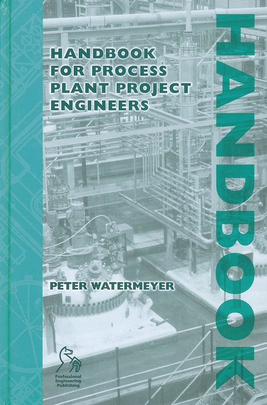 Handbook for Process Plant Project Engineers (Hardback) 9781860583704