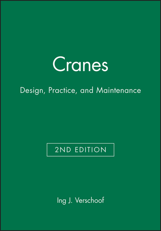 Cranes; Design, Practice, and Maintenance (Hardback) 9781860583735
