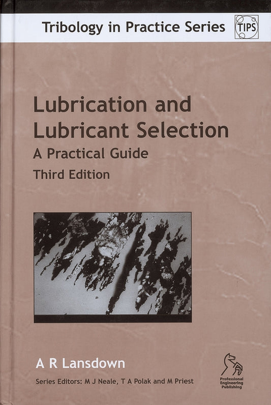 Lubrication and Lubricant Selection; A Practical Guide (Hardback) 9781860584084