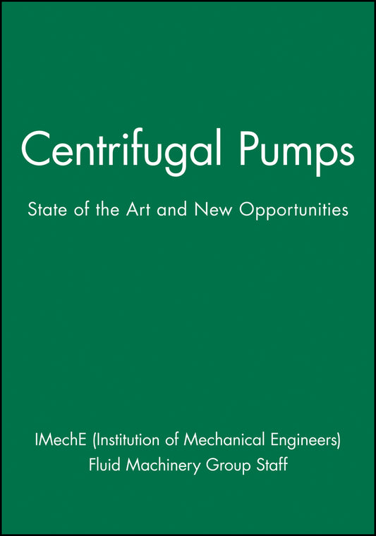 Centrifugal Pumps; State of the Art and New Opportunities (Hardback) 9781860584763