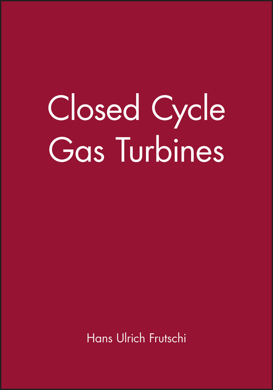 Closed Cycle Gas Turbines (Hardback) 9781860584800