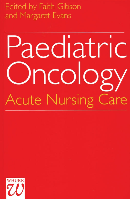 Paediatric Oncology; Acute Nursing Care (Hardback) 9781861560476