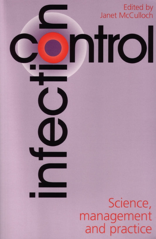 Infection Control; Science, Management and Practice (Paperback / softback) 9781861560537