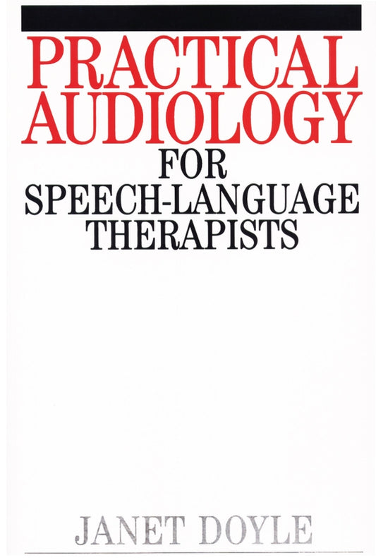 Practical Audiology for Speech and Language Therapy Work (Paperback / softback) 9781861560599
