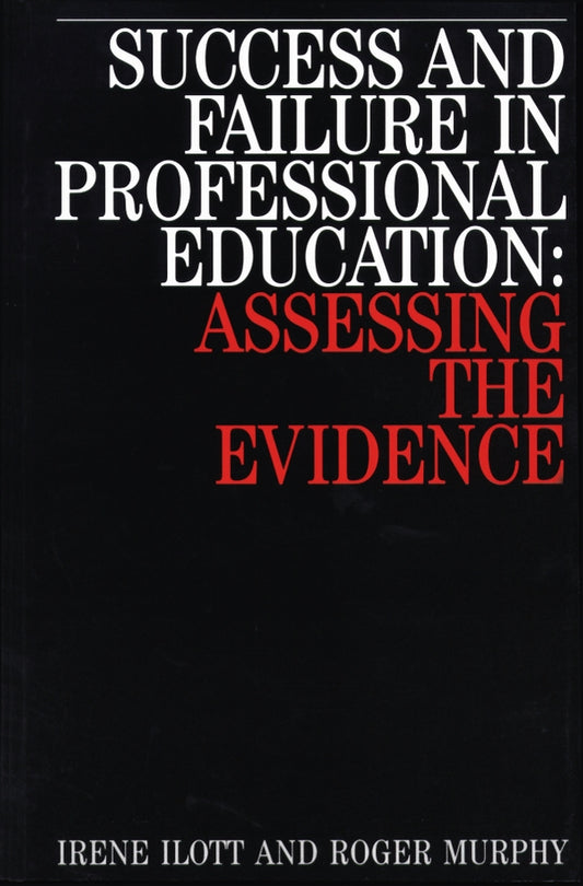 Success and Failure in Professional Education; Assessing the Evidence (Paperback / softback) 9781861560704