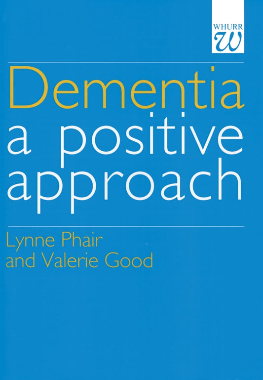 Dementia; A Positive Approach (Paperback / softback) 9781861560810