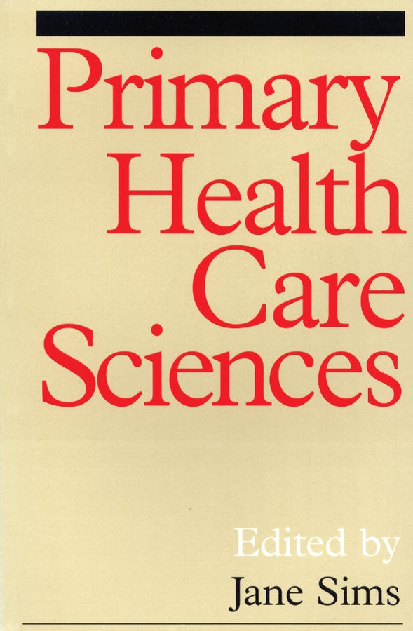 Primary Health Care Sciences; A Reader (Paperback / softback) 9781861561039