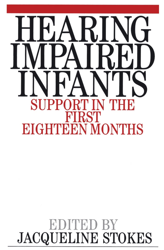 Hearing Impaired Infants; Support in the First Eighteen Months (Paperback / softback) 9781861561060
