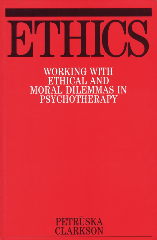 Ethics; Working with Ethical and Moral Dilemmas in Psychotherapy (Paperback / softback) 9781861561121