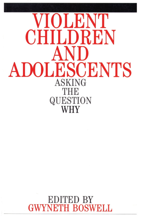 Violent Children and Adolescents; Asking the Question Why? (Paperback / softback) 9781861561251