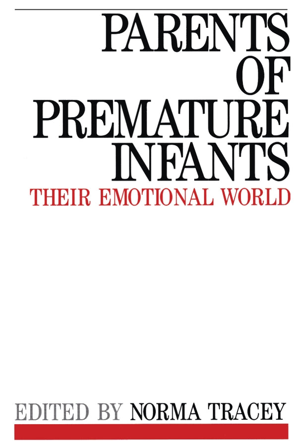 Parents of Premature Infants; Their Emotional World (Paperback / softback) 9781861561305
