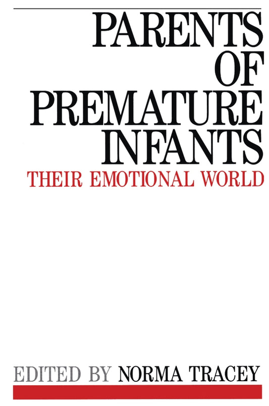 Parents of Premature Infants; Their Emotional World (Paperback / softback) 9781861561305