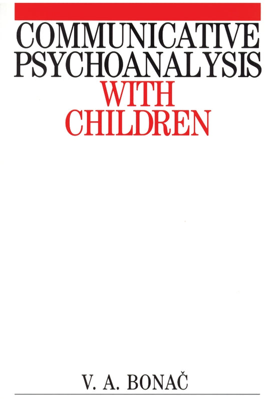 Communicative Psychoanalysis with Children (Paperback / softback) 9781861561428
