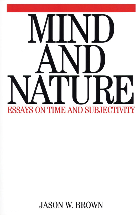 Mind and Nature; Essays on Time and Subjectivity (Paperback / softback) 9781861561480