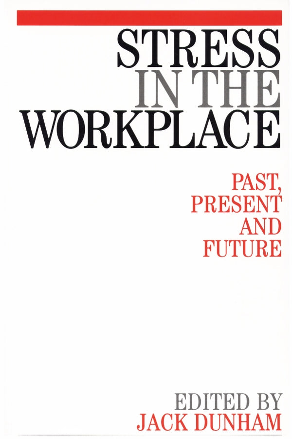 Stress in the Workplace; Past, Present and Future (Paperback / softback) 9781861561817