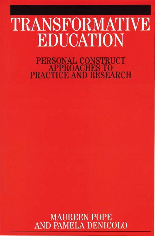 Transformative Education; Personal Construct Approaches ot Practice and Research (Paperback / softback) 9781861562012