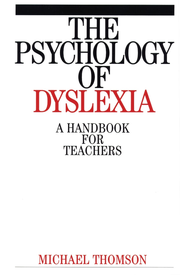 The Psychology of Dyslexia; A Handbook for Teachers (Paperback / softback) 9781861562487