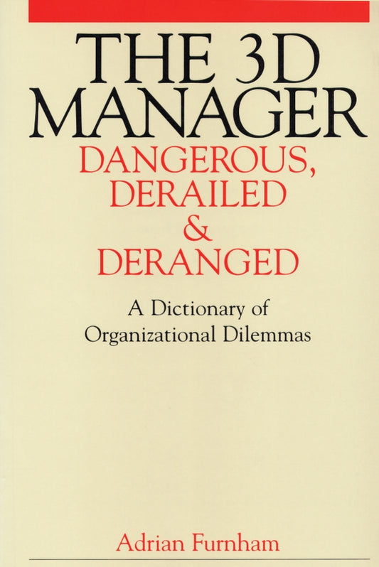 The 3D Manager; Dangerous, Deranged and Derailed (Paperback / softback) 9781861562517