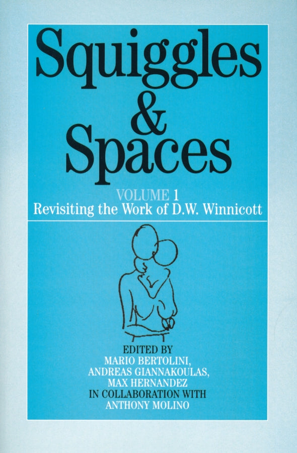 Squiggles and Spaces; Revisiting the Work of D. W. Winnicott, Volume 1 (Paperback / softback) 9781861562715