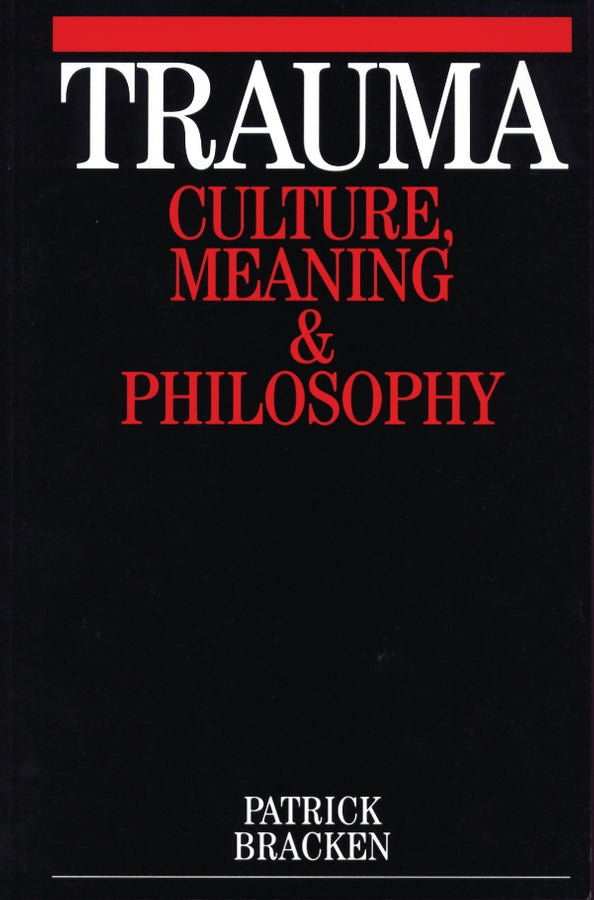 Trauma; Culture, Meaning and Philosophy (Paperback / softback) 9781861562807