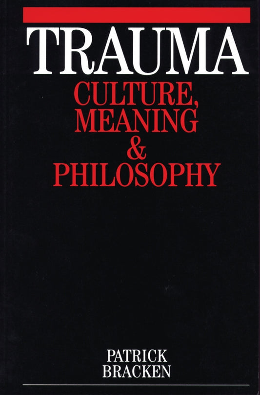 Trauma; Culture, Meaning and Philosophy (Paperback / softback) 9781861562807