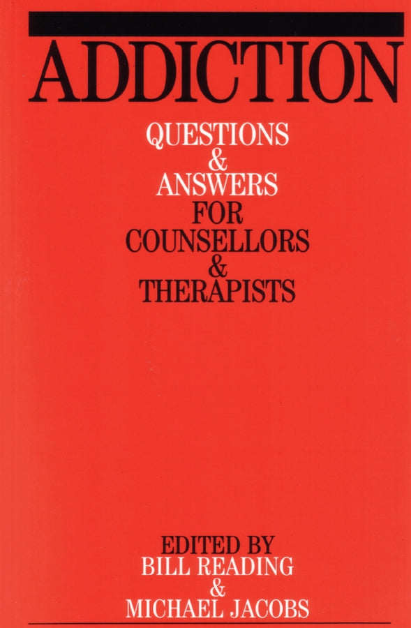 Addiction; Questions and Answers for Counsellors and Therapists (Paperback / softback) 9781861563330
