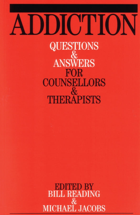 Addiction; Questions and Answers for Counsellors and Therapists (Paperback / softback) 9781861563330