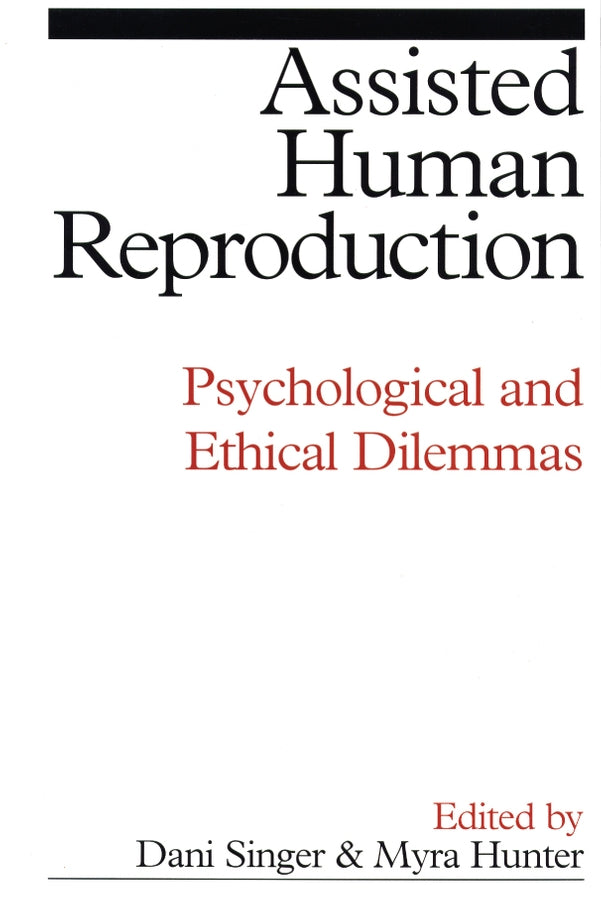 Assisted Human Reproduction; Psychological and Ethical Dilemmas (Paperback / softback) 9781861563491