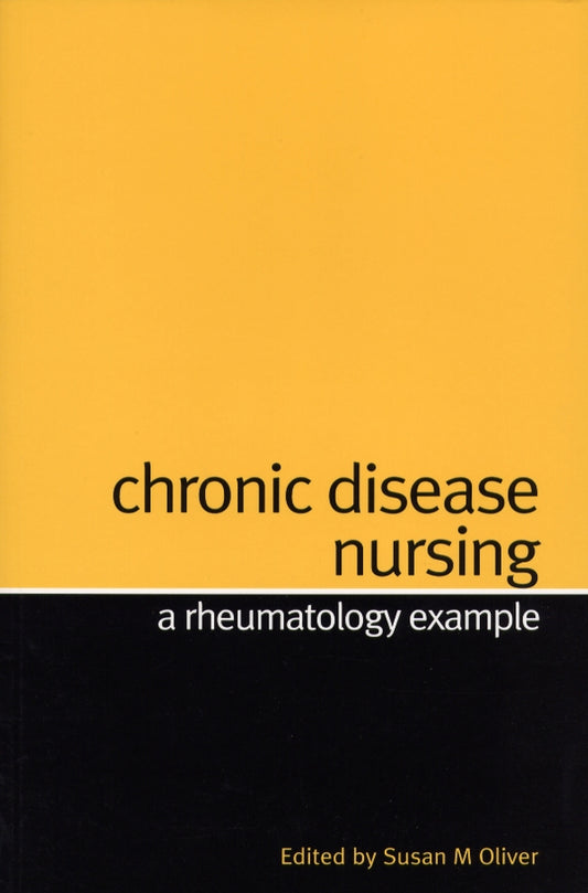 Chronic Disease Nursing; A Rheumatology Example (Paperback / softback) 9781861564122