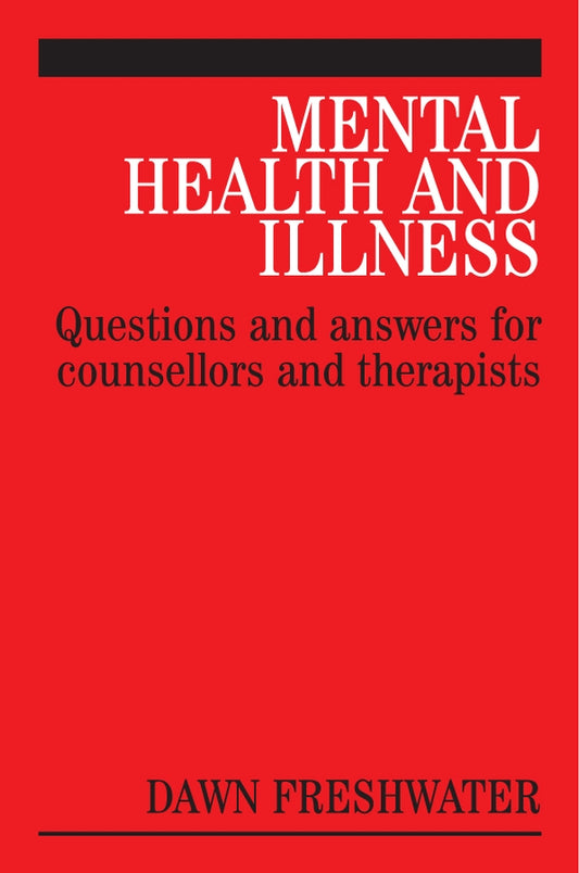 Mental Health and Illness; Questions and Answers for Counsellors and Therapists (Paperback / softback) 9781861564139