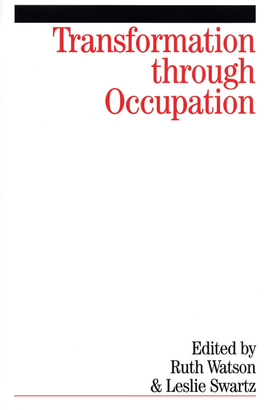 Transformation Through Occupation; Human Occupation in Context (Paperback / softback) 9781861564252