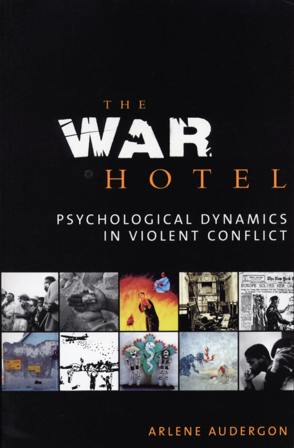 The War Hotel; Psychological Dynamics in Violent Conflict (Paperback / softback) 9781861564511