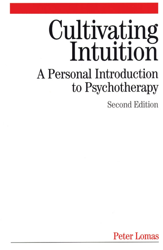 Cultivating Intuition; A Personnel Introduction to Psychotherapy (Paperback / softback) 9781861564542